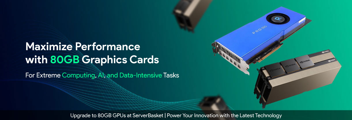80GB-Graphics-Cards 80GB-Graphics-Cards