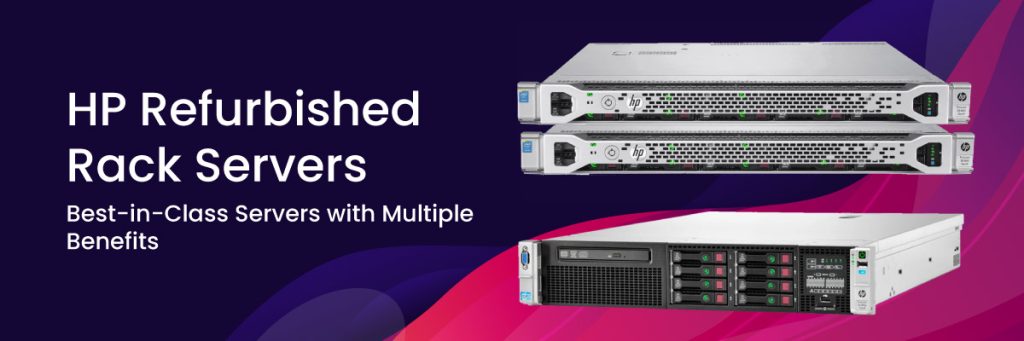 Buy HPE Refurbished Rack Servers In Saudi Arabia | Best Price